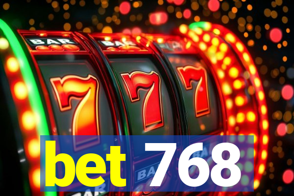 bet 768